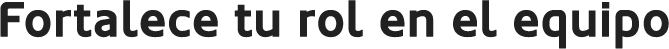 Fortalece tu rol en el equipo
